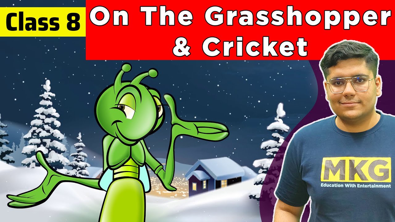 On the grasshopper and cricket class 8 english on the grasshopper