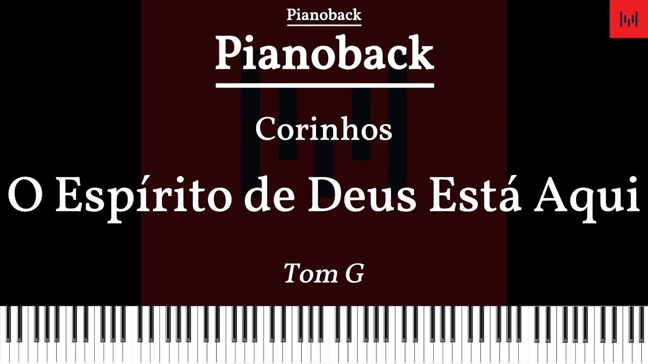 PIANOBACK Corinhos - O Espírito de Deus Está Aqui TOM G LEGENDADO