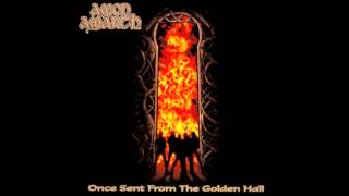 Amon Amarth - Once Sent From The Golden Hall