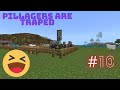 Minecraft : Pillagers are Traped😆 | #10