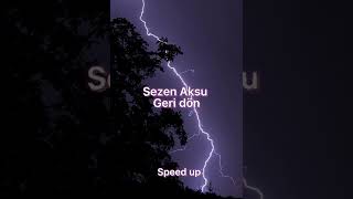 Sezen Aksu - Geri dön (speed up)