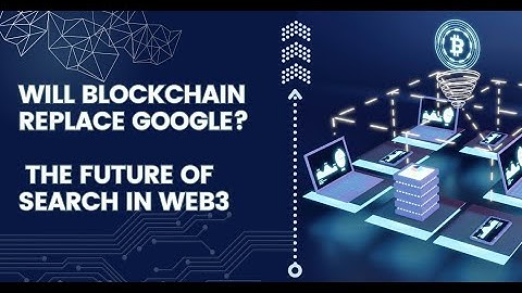 🔍🚀 Will Blockchain Replace Google? The Future of Search in Web3 🌐