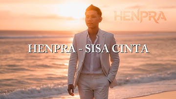 HENPRA - Sisa Cinta [Official Lyric Video]