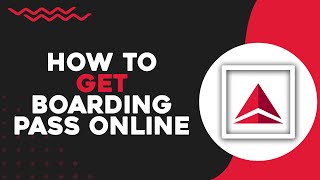 How To Get Delta Airlines Boarding Pass Online (Easiest Way)