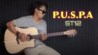 P.U.S.P.A - ST12 || Instrumental Guitar Cover   Lirik