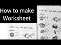 How to Make Worksheets || 8 Ideas to Make Worksheets || For Nur/Lkg || Worksheets कैसे बनाए ||