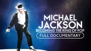 Michael Jackson: Becoming the King of Pop | Full Film