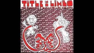 The Residents &amp; Renaldo and the Loaf - Title in Limbo - 05 - Mahogany Wood
