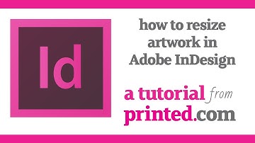 Adobe InDesign Tutorial: How To Resize Artwork For Print
