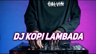 DJ KOPI LAMBADA VIRAL TIKTOK 2023 |DJ DENGAR MUSIK LAMBADA FULL BASS