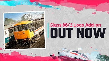 OUT NOW | Class 86/2 Loco Add-On Release Trailer - Train Sim World 5 (2025)