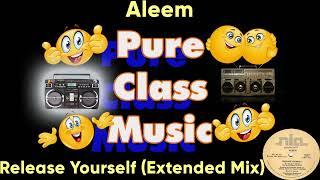 Aleem - Release Yourself  (Extended Mix)
