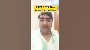 CTET Dec 2024 Date Changed || CTET  Dec 2024 New Exam Date 15 Dec #ytshots #trendingshorts #viral