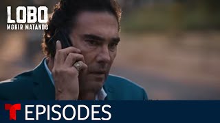 Lobo Morir Matando: Blows for the Wicked | Episode 50 | Telemundo English