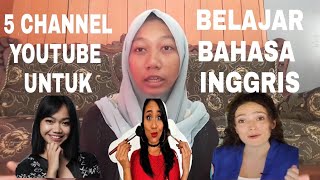 5 CHANNEL YOUTUBE UNTUK BELAJAR BAHASA INGGRIS | fatia izzati,Sacha Stevenson....etc 5 CHANNEL YOUTUBE UNTUK BELAJAR BAHASA INGGRIS | fatia izzati,Sacha Stevenson....etc