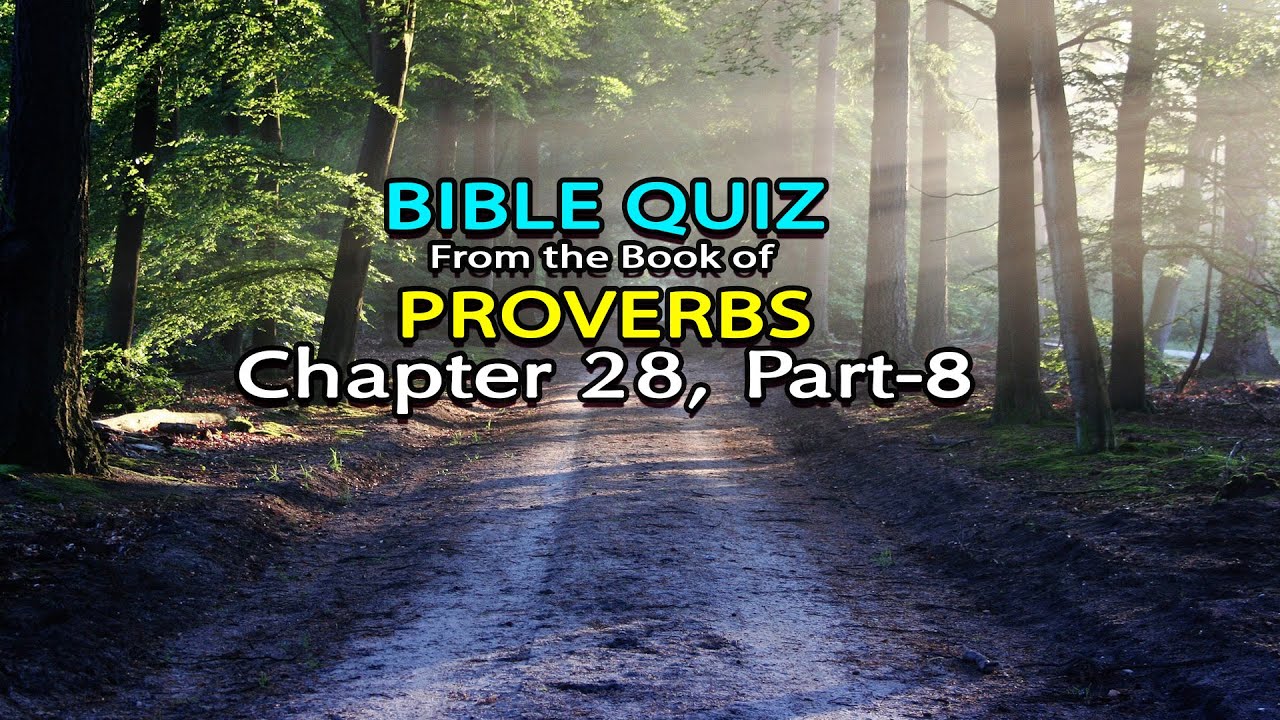 ♥️Proverbs Chapter 28 Part 8 ️Bible Quiz💤🎓♥️ - YouTube