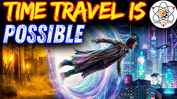 This logic makes Time travel Possible!