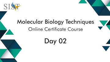 Molecular Biology Techniques - Certificate Course Day 02