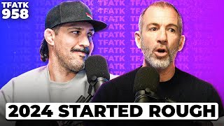 2024 started ROUGH | TFATK Ep. 958