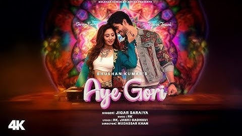 AYE GORI (4k video) : Jigar Saraiya | Feath.Rishabh Jaiswal & Shreya Kalra | RK | Janki G | B K.