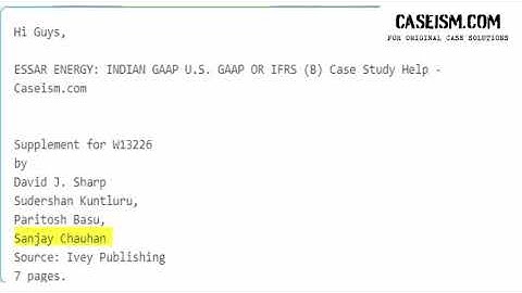 ESSAR ENERGY: INDIAN GAAP U.S. GAAP OR IFRS (B) Case Study Help - Caseism.com
