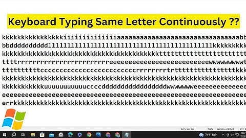 Keyboard Typing Same Letter Continuously 😭 How to Fix it?? (Windows 10)
