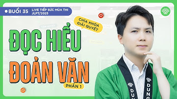[Buổi 35] Chìa khóa giải quyết ĐỌC HIỂU - ĐOẢN VĂN (1)