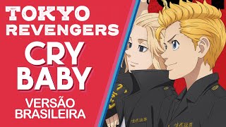 TOKYO REVENGERS - Cry Baby (Abertura Dublada)