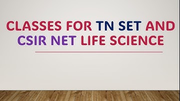 TN SET and CSIR NET life science classes Upcoming videos