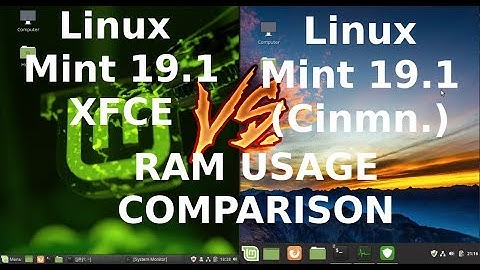 Linux Mint 19.1 (Cinnamon) vs 19.1 XFCE - RAM Usage