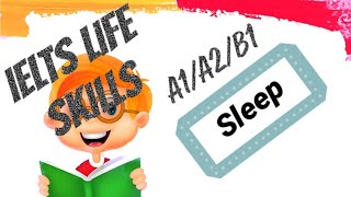 #IELTS#Banglishlearning#. IELTS Life Skills A1 / A2 / B1 | Topics | Sleep | NEW 2020 #IELTS#Banglishlearning#. IELTS Life Skills A1 / A2 / B1 | Topics | Sleep | NEW 2020