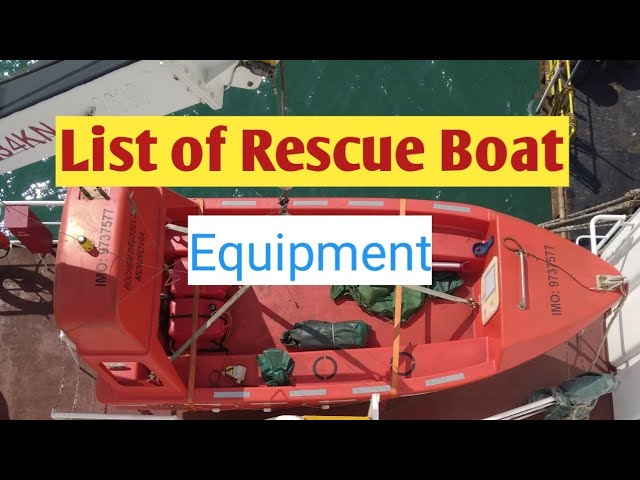 List of Rescue Boat equipment as per SOLAS requirements. 