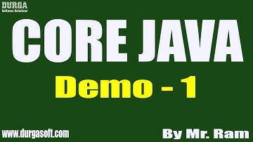 CORE JAVA tutorials || Demo - 1 || by Mr. Ram On 19-04-2021 @8PM IST