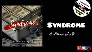 La Blaze ft Jay T-Syndrome (TmRap-HipHop)