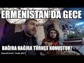 ERMENİSTAN GÜVENLİ BİR ÜLKE Mİ? vlog