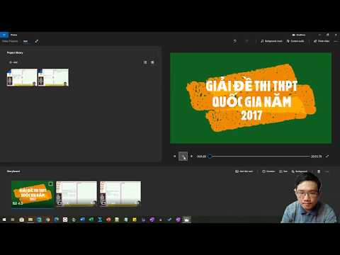 Hướng Dẫn Sử Dụng Phần Mềm Video Editor (có sẵn trên Windows 10) Để Chỉnh Sửa, Biên Tập Video