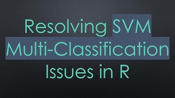 Resolving SVM Multi-Classification Issues in R