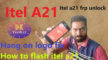 ITEL A21 FLASH FILE | ITEL A21 FLASHING | ITEL A21 HANG ON  LOGO | ITEL A21 FRP UNLOCK