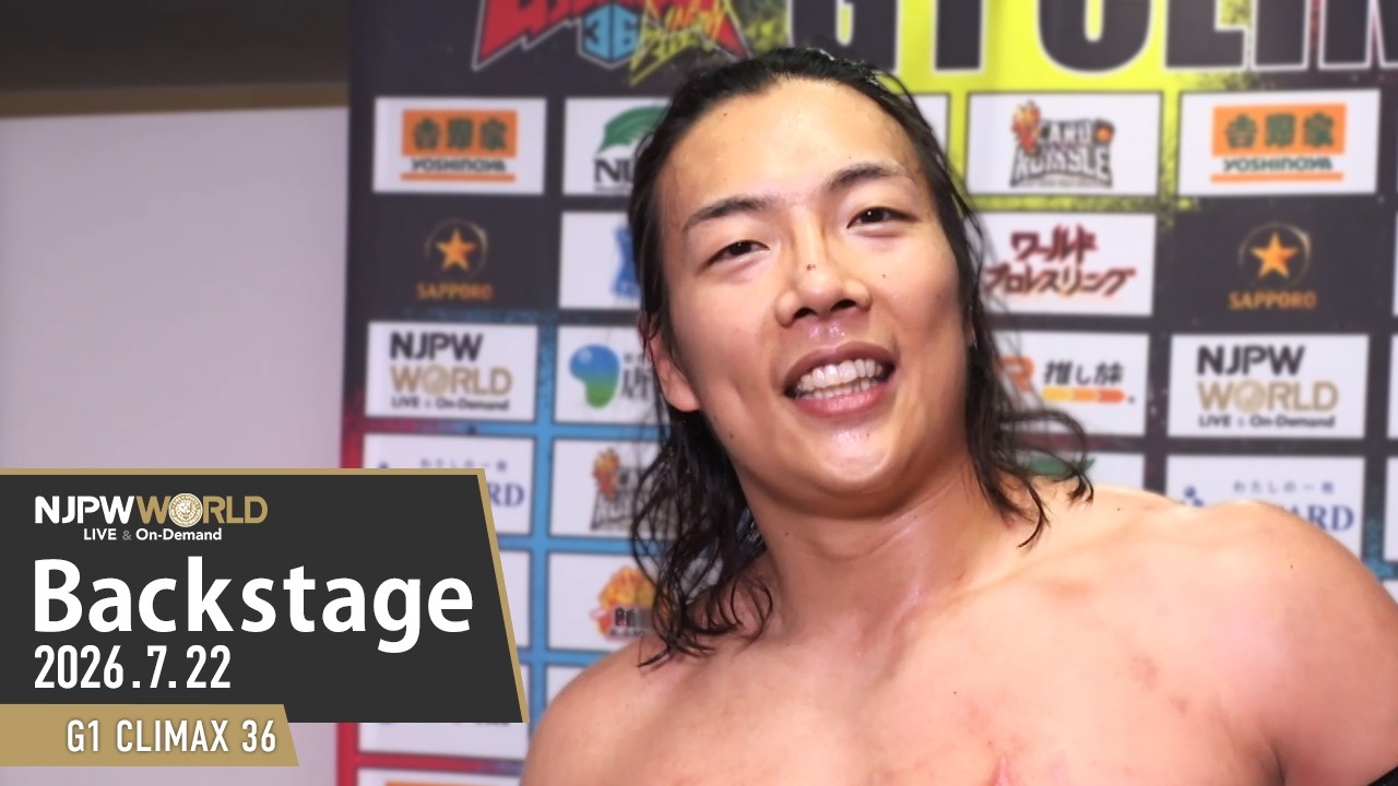 け*様 メバル引退 G1CLIMAX36 3rd Match Backstage 7/22/26 | G1 CLIMAX 36 第3試合