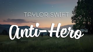 Taylor Swift - Anti Hero (Lyrics)