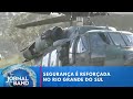 Segurança contra saques é reforçada no Rio Grande do Sul | Jornal da Band