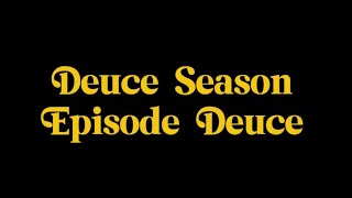 Deuce Season Episode Deuce