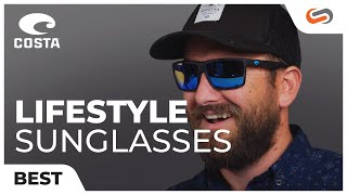 BEST Costa LIFESTYLE Sunglasses! | SportRx Top Picks