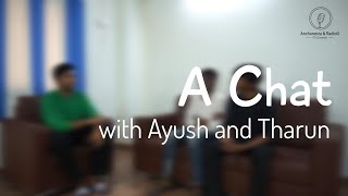 The people behind Alcheringa19: A Chat with Ayush and Tharun