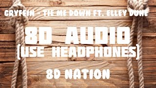 Gryffin - Tie Me Down ft. Elley Duhé (8D AUDIO) | 8D Nation