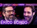 ÉRICO BORGO - Mais que 8 Minutos #210