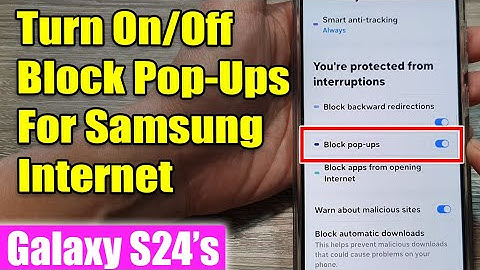 Galaxy S24/S24+/Ultra: How to Turn On/Off Block Pop-Ups For Samsung Internet