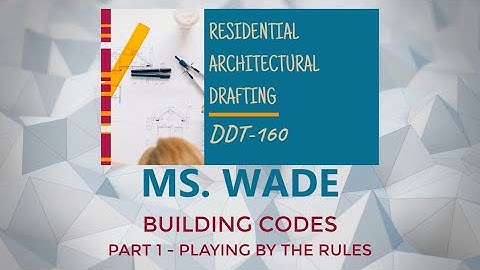 Building Codes - Part 1 - Playing By the Rules with Captions