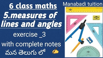 measures of lines and angles class6|exercise 3|with notes#manabadi tuition#