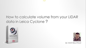 How to calculate volume from your LIDAR data in Leica Cyclone